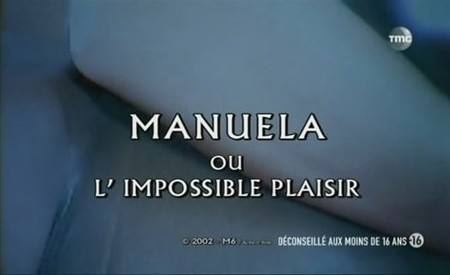 Manuela ou L’impossible plaisir Erotik Film izle