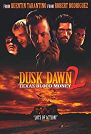From Dusk Till Dawn 2: Texas Blood Money hd türkçe dublaj izle
