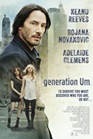 Kayıp Yaşamlar / Generation Um… izle – Keanu Reeves filmi izle